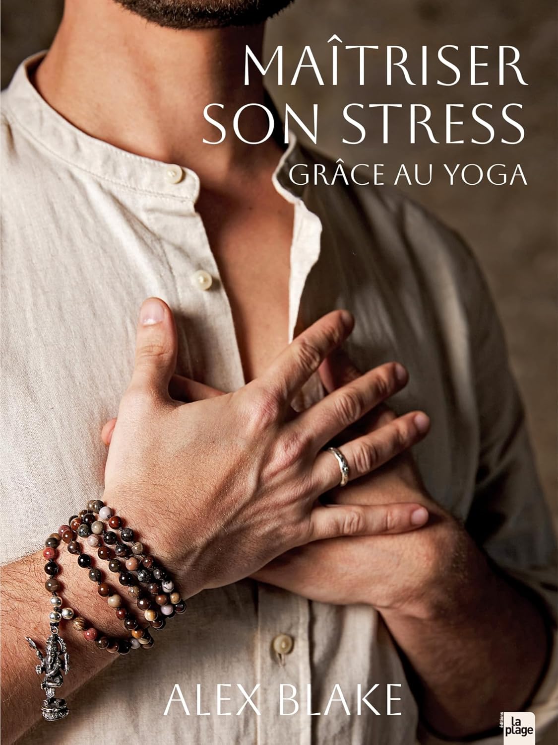 Maîtriser son stress grâce au yoga - livre d'Alex Blake